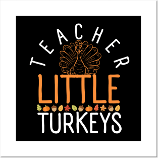 Teacher To The Cutest Turkeys Thanksgiving Posters and Art